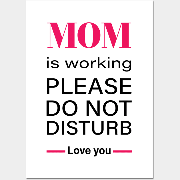 Working Mom do not disturb - working from home struggle T-Shirt Wall Art by RedCrunch